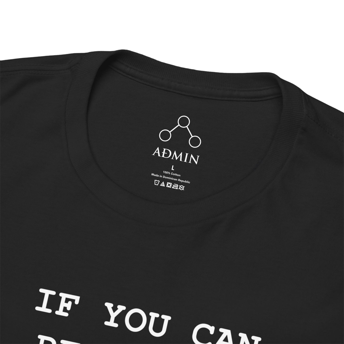 If You Can Read This Tee